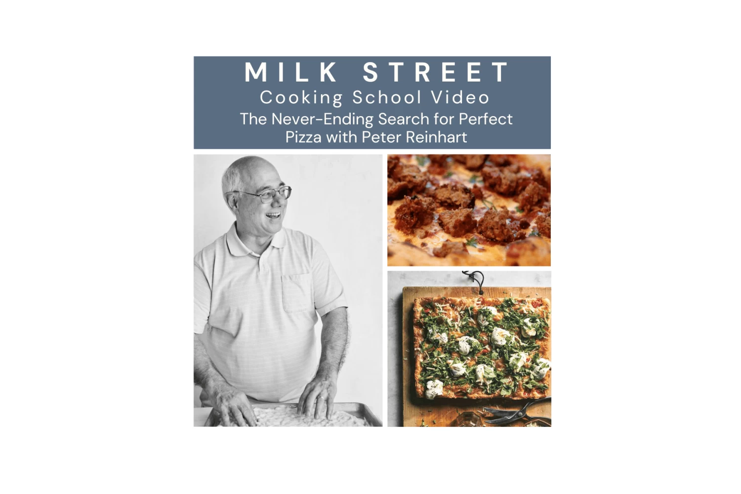 Milk Street Digital Class: The Never Ending Search For Perfect Pizza With Peter Reinhart 3 Milk Street Digital Class: The Never Ending Search For Perfect Pizza With Peter Reinhart